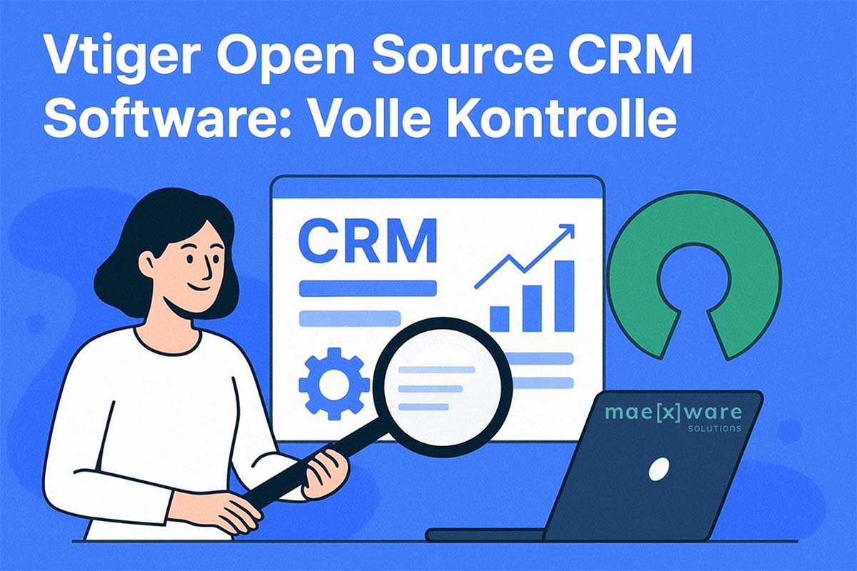 Vtiger Open Source CRM Software: Volle Kontrolle