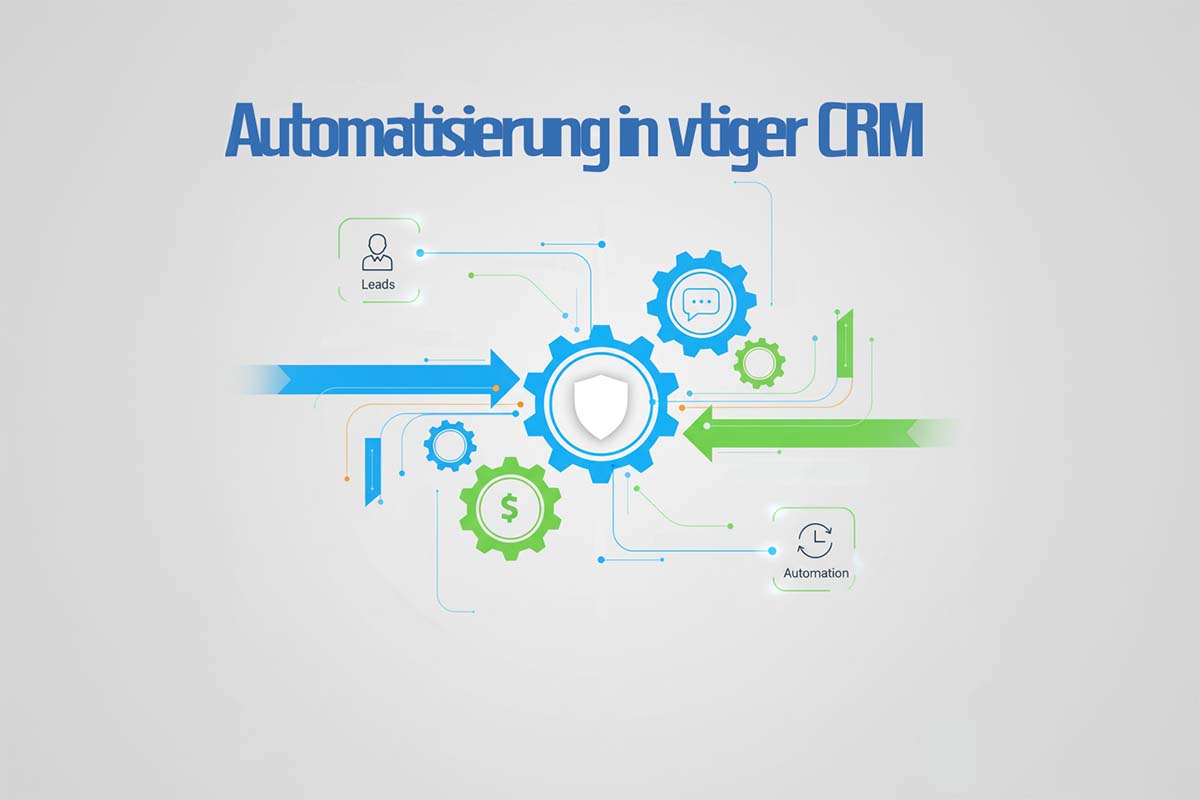 Automatisierung in vtiger CRM: Workflows, die überzeugen